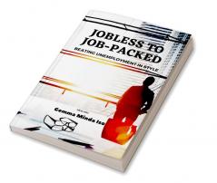 Jobless to Job-Packed