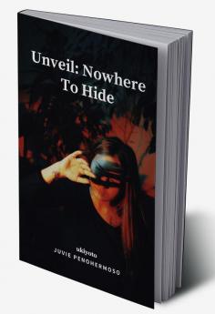 Unveil: Nowhere To Hide