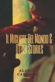 Il Migliore Del Mondo & Other Stories - Signature