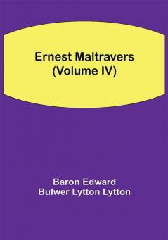 Ernest Maltravers (Volume IV)