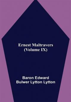 Ernest Maltravers (Volume IX)