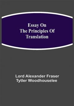 Essay on the Principles of Translation