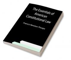 The Essentials of American Constitutional Law