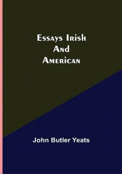 Essays Irish and American