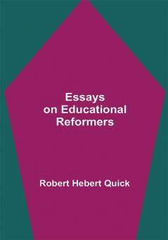 Essays on Educational Reformers