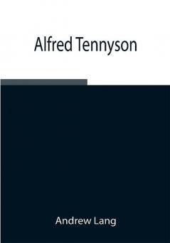 Alfred Tennyson