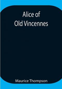 Alice of Old Vincennes