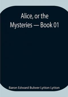 Alice or the Mysteries — Book 01