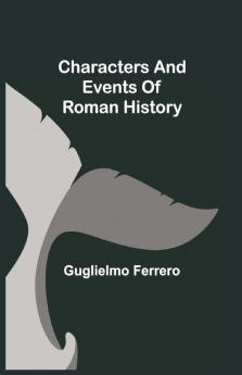 Characters And Events Of Roman History