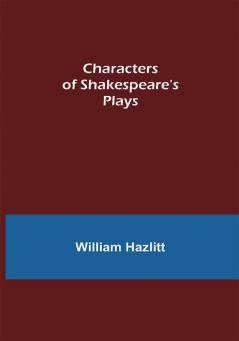 Characters of Shakespeare's Plays