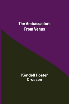 The Ambassadors From Venus