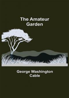 The Amateur Garden