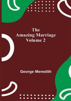 The Amazing Marriage — Volume 2