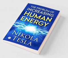 The Problem of Increasing Human Energy