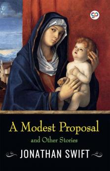 A Modest Proposal and Other Stories