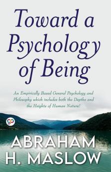 Toward a Psychology of Being