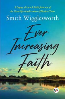 Ever Increasing Faith