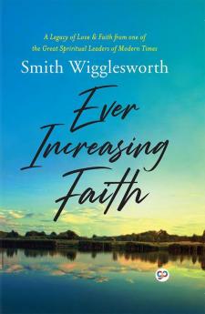 Ever Increasing Faith