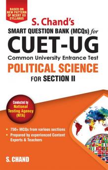 CUET-UG POLITICAL SCIENCE for Section II: Smart Question Bank (MCQs)