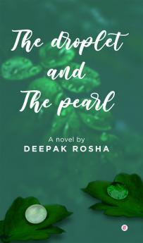 The Droplet and the pearl