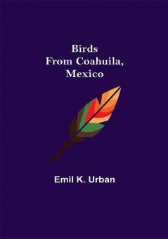 Birds from Coahuila Mexico