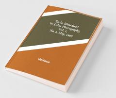 Birds Illustrated By Color Photography Vol. 1 No. 5 May 1897