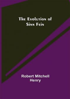 The Evolution of Sinn Fein