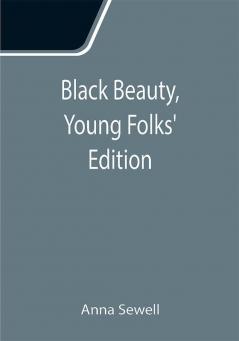 Black Beauty Young Folks' Edition