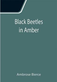 Black Beetles in Amber