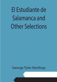 El Estudiante de Salamanca and Other Selections