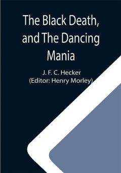 The Black Death and The Dancing Mania