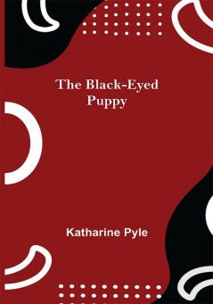 The Black-Eyed Puppy