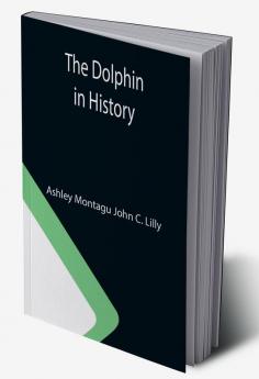 The Dolphin in History