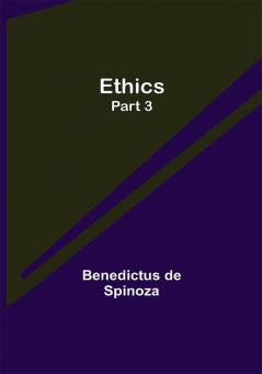 Ethics — Part 3