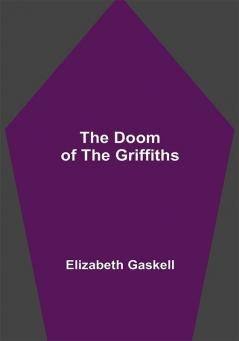 The Doom of the Griffiths