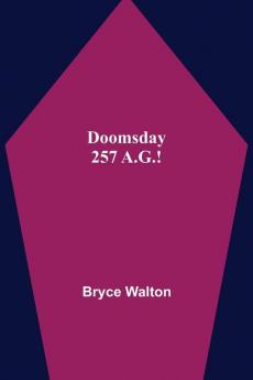 Doomsday 257 A.G.!