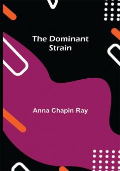 The Dominant Strain