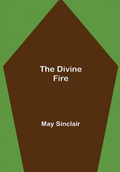 The Divine Fire