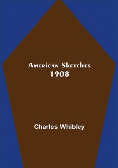 American Sketches 1908