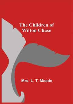 The Children of Wilton Chase