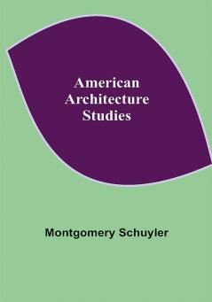 American Architecture: Studies