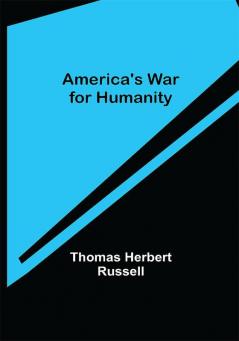 America's War for Humanity