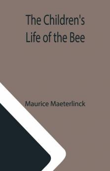 The Children'S Life Of The Bee