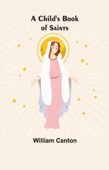 A Child'S Book Of Saints