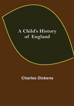 A Child’s History of England