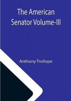 The American Senator Volume-III