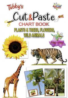 Tubbys Cut & Paste Chart Book Plants & Trees Flowers Wild Animals