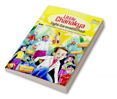 Little Chanakya Fight Corona@School (Essential children's guide for do's and don't for back to school)