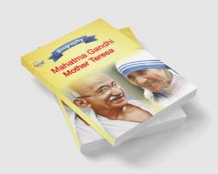 Biography of Mahatma Gandhi and Mother Teresa