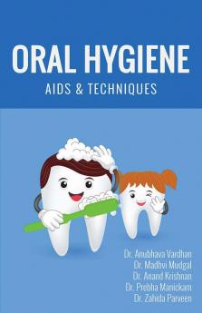 ORAL HYGIENE AIDS & TECHNIQUES